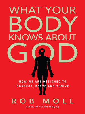 cover image of What Your Body Knows About God